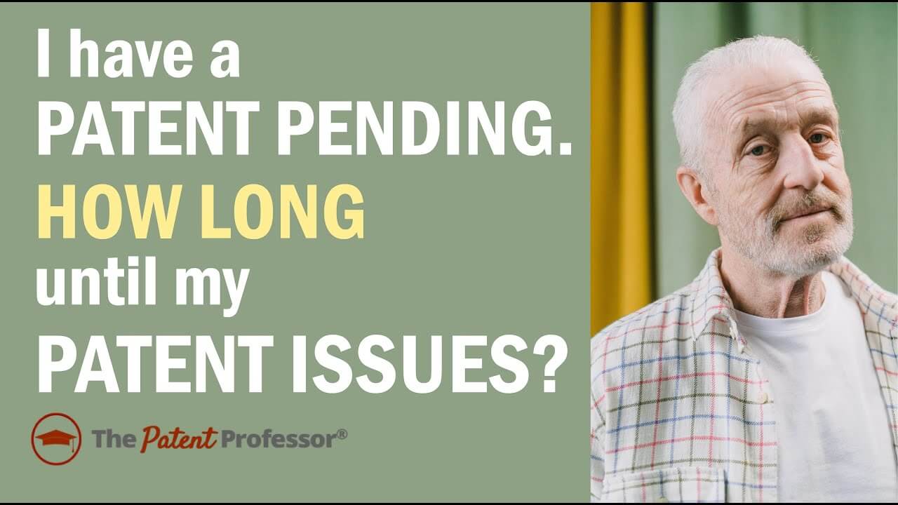 How Long Does It Take for a Patent to Be Granted After Entering Patent Pending Status?